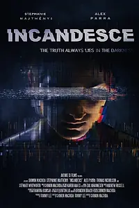 Постер к фильму «Incandesce (2014)»