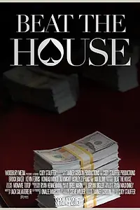 Постер к фильму «Beat the House (2015)»