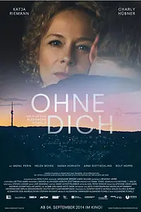 Постер к фильму «Ohne Dich (2014)»