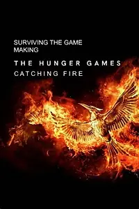 Главный постер фильма «Surviving the Game - Making the Hunger Games: Catching Fire (2013)»