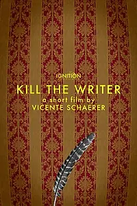 Постер к фильму «Kill the Writer (2014)»