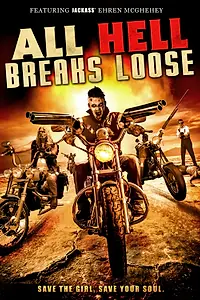 Постер к фильму «All Hell Breaks Loose (2014)»