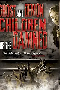 Главный постер фильма «Ghost and Demon Children of the Damned (2014)»