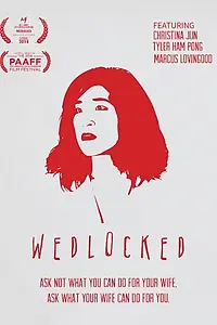 Постер к фильму «Wedlocked (2014)»