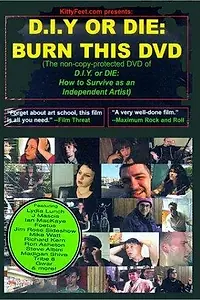 Главный постер фильма «D.I.Y. or Die: How to Survive as an Independent Artist (2002)»