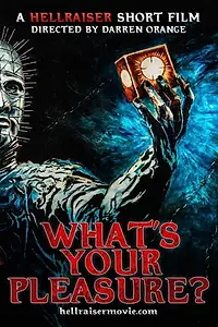 Главный постер фильма «Hellraiser: What's Your Pleasure? (2015)»