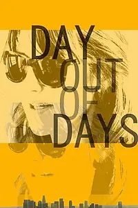 Главный постер фильма «Day Out of Days (2015)»