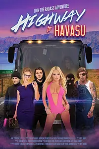 Постер к фильму «Шоссе на озеро Хавасу (2017)»