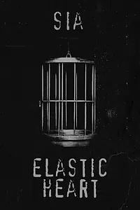 Постер к фильму «Sia: Elastic Heart (2015)»