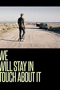 Постер к фильму «We Will Stay in Touch about It (2015)»