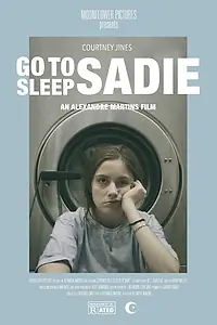 Главный постер фильма «Go to Sleep, Sadie (2014)»