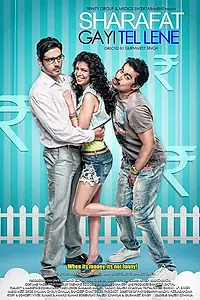 Главный постер фильма «Sharafat Gayi Tel Lene (2015)»