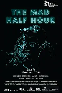 Постер к фильму «The Mad Half Hour (2015)»