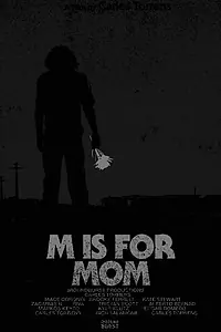 Главный постер фильма «M Is for Mom (2013)»