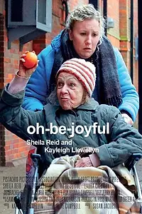 Постер к фильму «Oh Be Joyful (2017)»