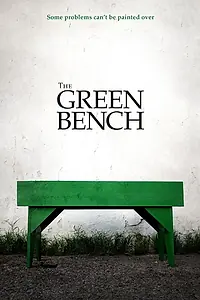 Постер к фильму «The Green Bench (2016)»