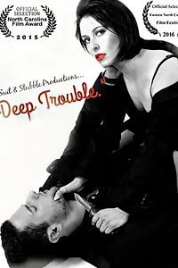 Постер к фильму «Deep Trouble (2015)»