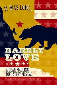 Главный постер фильма «Barely Love: A Bear Mauling Love Story Musical»