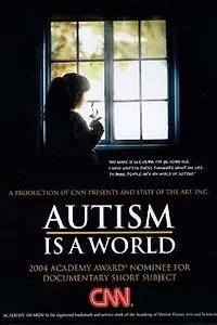 Постер к фильму «Аутизм — это мир (2004)»