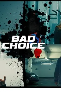 Постер к фильму «Bad Choice (2014)»