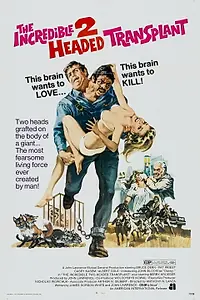 Постер к фильму «Невероятный двухголовый трансплантат (1971)»