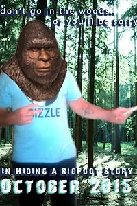Постер к фильму «In Hiding a Bigfoot Story (2017)»