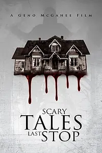 Главный постер фильма «Scary Tales: Last Stop (2015)»