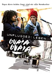 Постер к фильму «Unplugged: Leben Guaia Guaia (2012)»