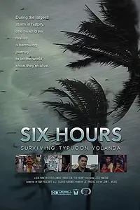 Постер к фильму «Six Hours: Surviving Typhoon Yolanda (2014)»