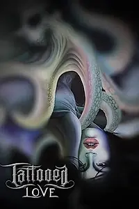 Главный постер фильма «Tattooed Love (2015)»
