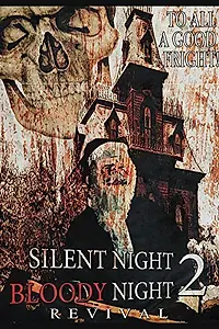 Главный постер фильма «Silent Night, Bloody Night 2: Revival (2015)»