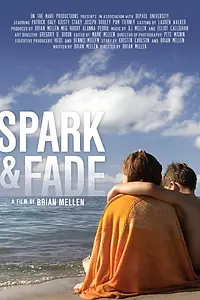 Постер к фильму «Spark and Fade (2014)»
