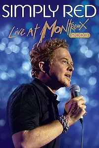 Главный постер фильма «Simply Red: Live at Montreux 2003 (2012)»