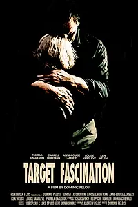 Главный постер фильма «Target Fascination (2016)»