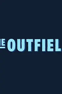 Постер к фильму «The Outfield (2015)»