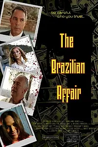 Постер к фильму «The Brazilian Affair (2015)»