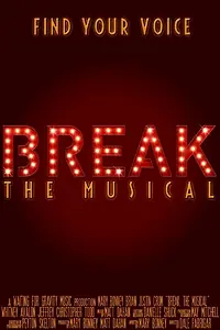 Постер к сериалу «Break: The Musical (2016)»