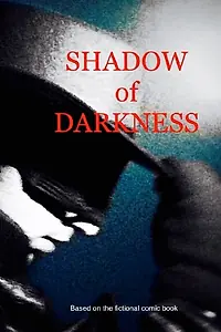 Главный постер фильма «Shadow of Darkness (2015)»