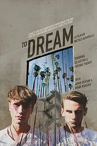 Главный постер фильма «To Dream (2016)»