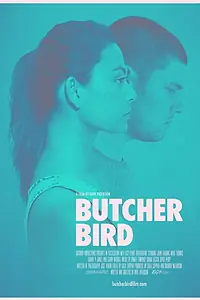 Постер к фильму «Butcherbird (2014)»