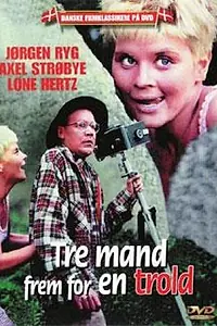 Главный постер фильма «Tre mand frem for en trold (1967)»