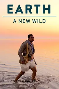 Главный постер сериала «EARTH: A New Wild (2015)»