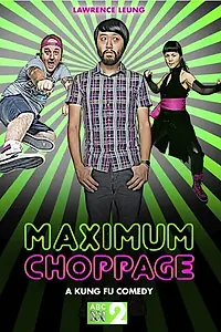 Постер к сериалу «Maximum Choppage (2015)»