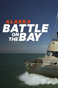 Постер к сериалу «Alaska: Battle on the Bay (2015)»