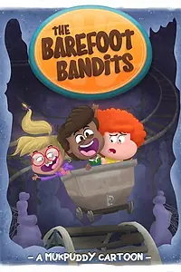Постер к мультсериалу «The Barefoot Bandits (2016)»