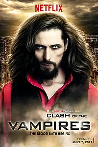 Постер к сериалу «Clash of the Vampires (2017)»