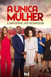Постер к сериалу «Единственная женщина (2015 - 2017)»