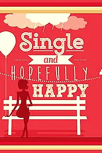 Постер к сериалу «Single and Hopefully Happy (2015)»