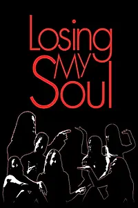 Главный постер сериала «Losing My Soul (2016)»