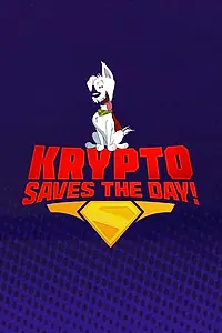 Главный постер мультсериала «Krypto Saves the Day! (2025)»